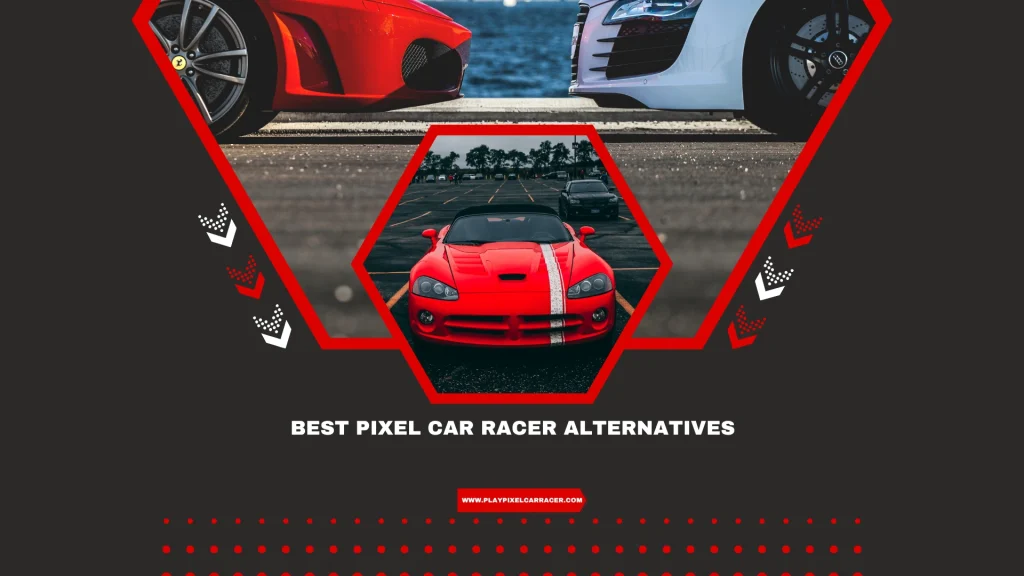 Best Pixel Car Racer Alternatives